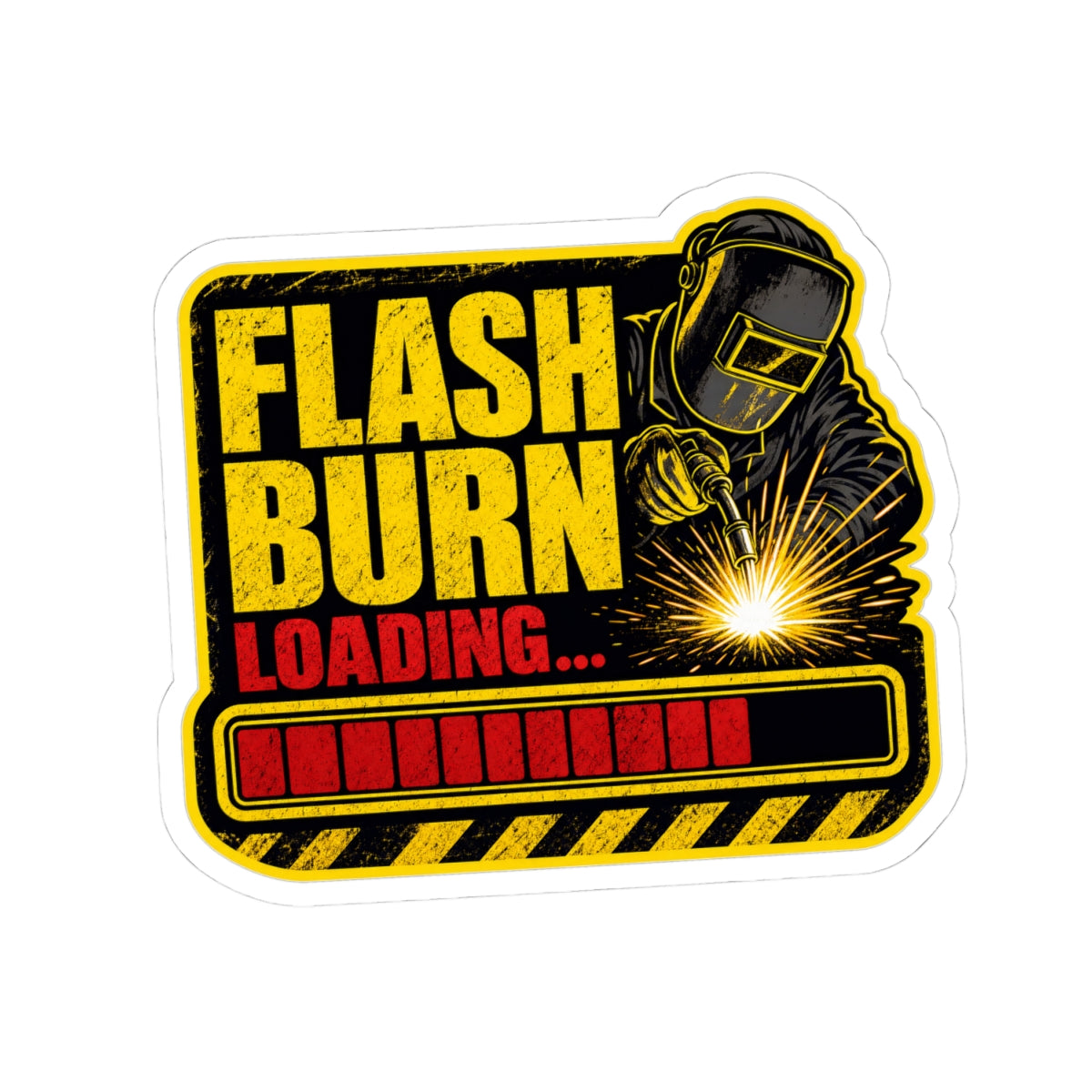 Flash Burn Loading... - Welder Industrial Sticker